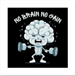 Ignite Your Mental Fire: No Brain No Gain Posters and Art